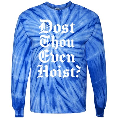 Dost Thou Even Hoist Bro Do You Even Lift Gym Workout Gift Tie-Dye Long Sleeve Shirt