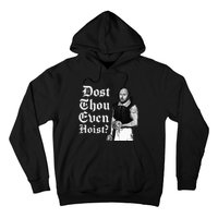 Dost Thou Even Hoist Bro Do You Even Lift Gym Shakespeare Hoodie