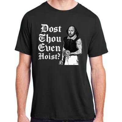 Dost Thou Even Hoist Bro Do You Even Lift Gym Shakespeare Adult ChromaSoft Performance T-Shirt