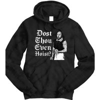 Dost Thou Even Hoist Bro Do You Even Lift Gym Shakespeare Tie Dye Hoodie