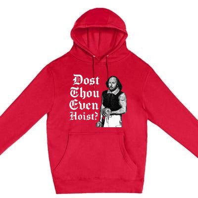 Dost Thou Even Hoist Bro Do You Even Lift Gym Shakespeare Premium Pullover Hoodie