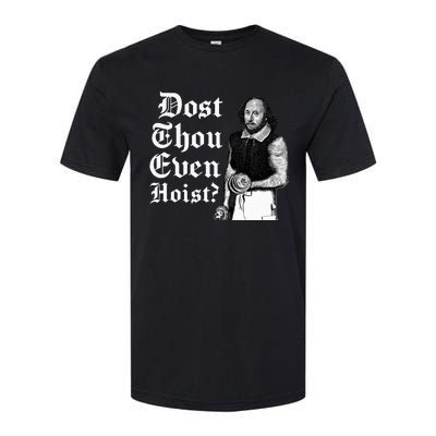 Dost Thou Even Hoist Bro Do You Even Lift Gym Shakespeare Softstyle CVC T-Shirt