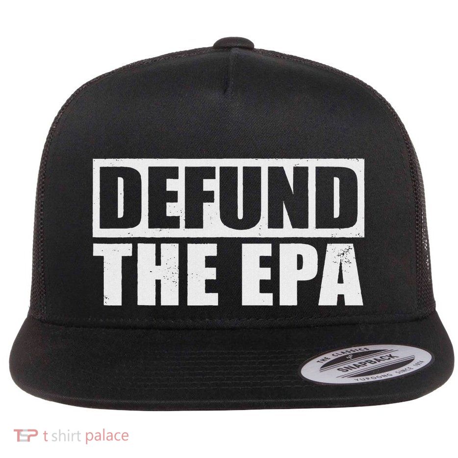 Defund The Epa Funny Meme Flatbill Hat