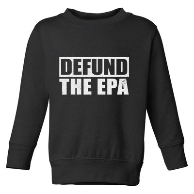 Defund The Epa Funny Meme Toddler Sweatshirt