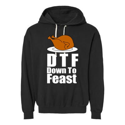 DTF Down To Feast Funny Thanksgiving Garment-Dyed Fleece Hoodie