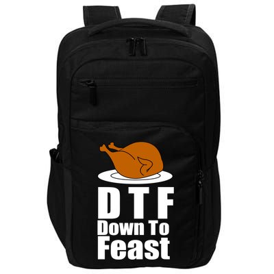 DTF Down To Feast Funny Thanksgiving Impact Tech Backpack
