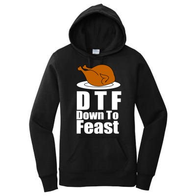 DTF Down To Feast Funny Thanksgiving Women's Pullover Hoodie