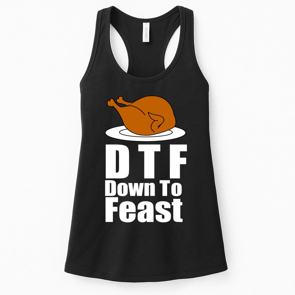 DTF Down To Feast Funny Thanksgiving Womens Tank Top