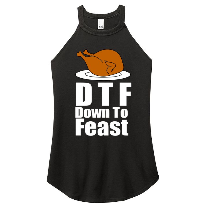 DTF Down To Feast Funny Thanksgiving Women's Perfect Tri Rocker Tank