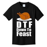 DTF Down To Feast Funny Thanksgiving Kids T-Shirt