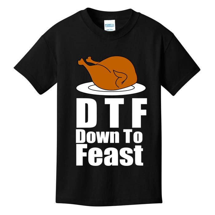 DTF Down To Feast Funny Thanksgiving Kids T-Shirt