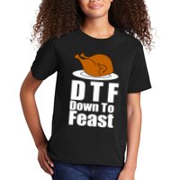 DTF Down To Feast Funny Thanksgiving Kids T-Shirt