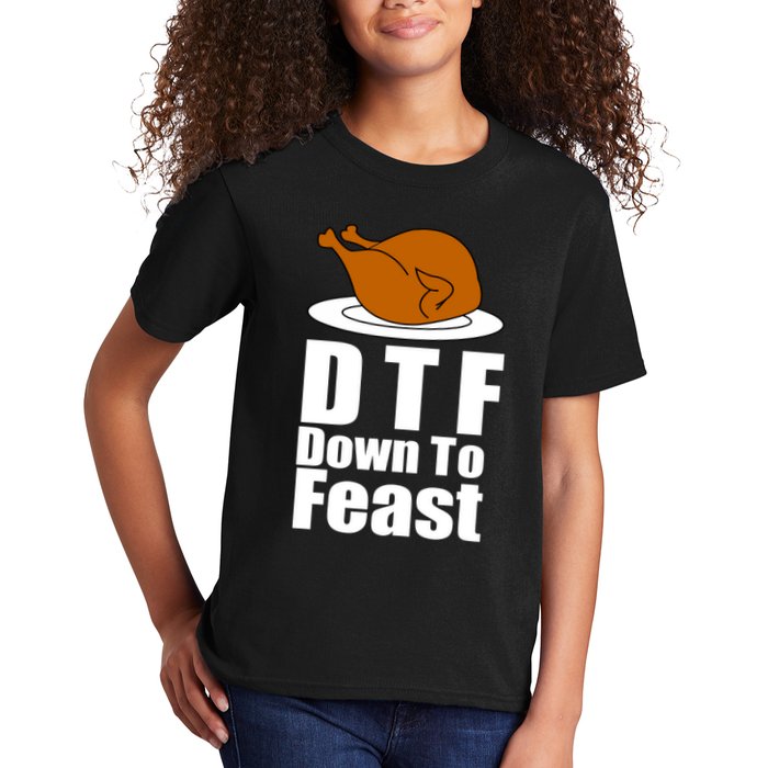 DTF Down To Feast Funny Thanksgiving Kids T-Shirt