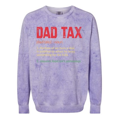 Dad Tax Funny Dad Tax Definition Father's Day Colorblast Crewneck Sweatshirt