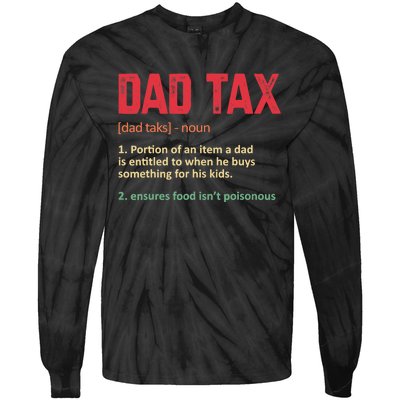 Dad Tax Funny Dad Tax Definition Father's Day Tie-Dye Long Sleeve Shirt