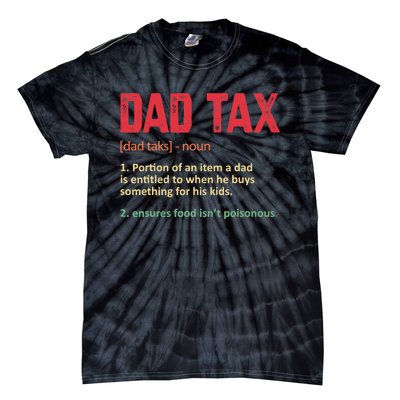 Dad Tax Funny Dad Tax Definition Father's Day Tie-Dye T-Shirt