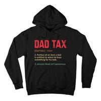 Dad Tax Funny Dad Tax Definition Father's Day Tall Hoodie