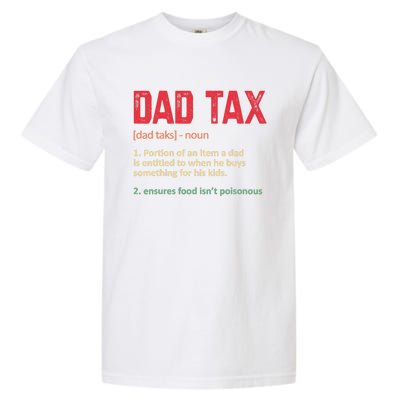 Dad Tax Funny Dad Tax Definition Father's Day Garment-Dyed Heavyweight T-Shirt