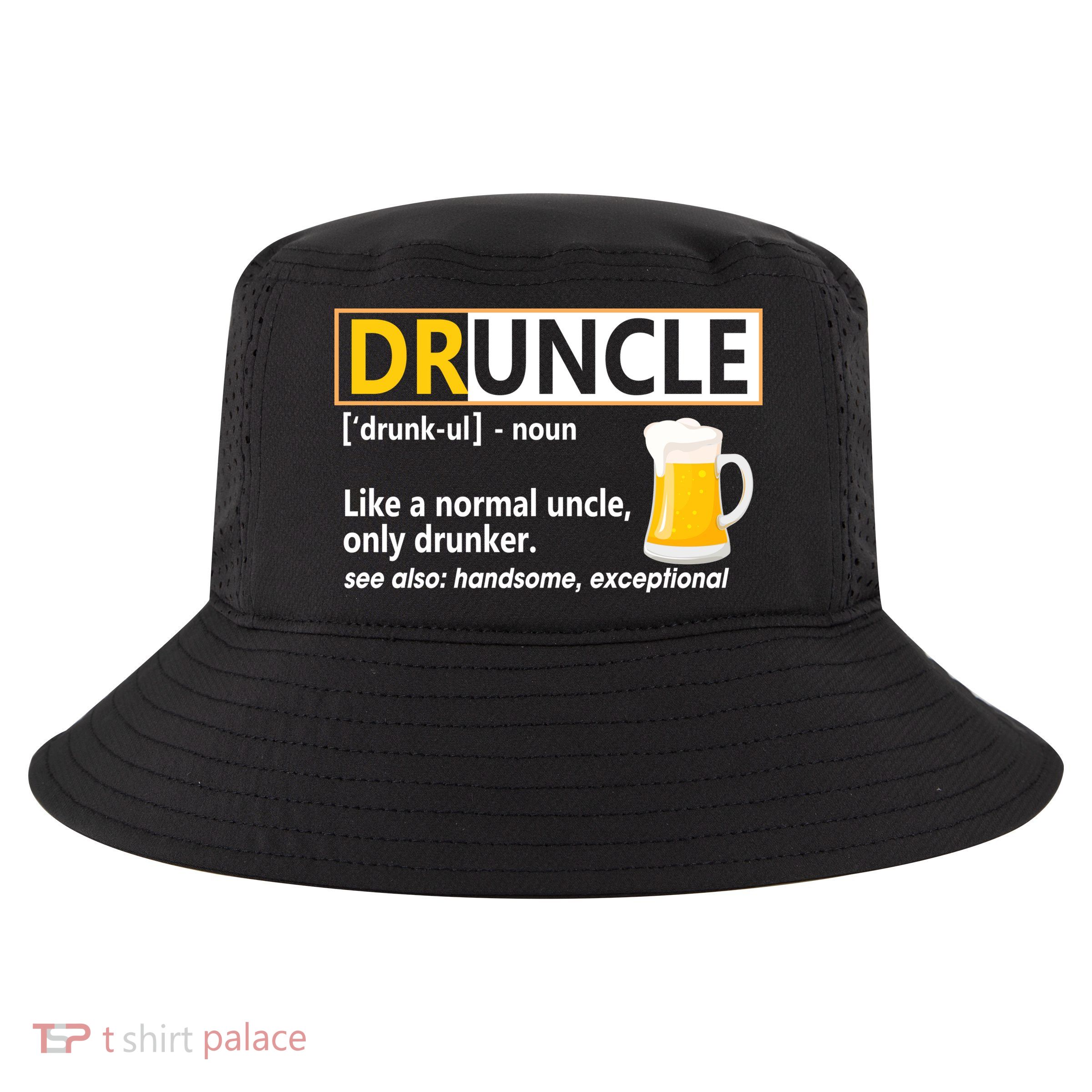 Druncle Tee For The Best Uncle Druncle Definition Cool Comfort Performance Bucket Hat