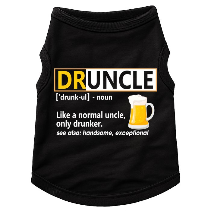 Druncle Tee For The Best Uncle Druncle Definition Doggie Tank