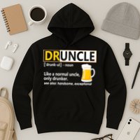Druncle Tee For The Best Uncle Druncle Definition Hoodie