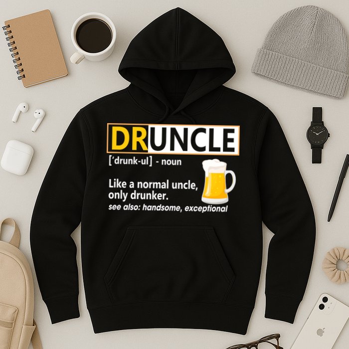 Druncle Tee For The Best Uncle Druncle Definition Hoodie