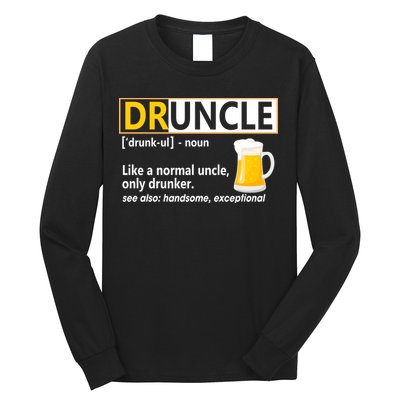 Druncle Tee For The Best Uncle Druncle Definition Long Sleeve Shirt