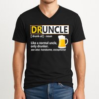 Druncle Tee For The Best Uncle Druncle Definition V-Neck T-Shirt