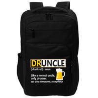 Druncle Tee For The Best Uncle Druncle Definition Impact Tech Backpack