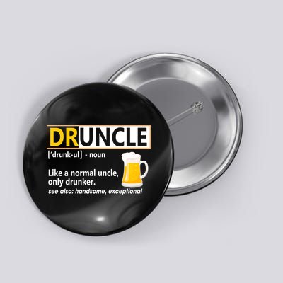 Druncle Tee For The Best Uncle Druncle Definition Button