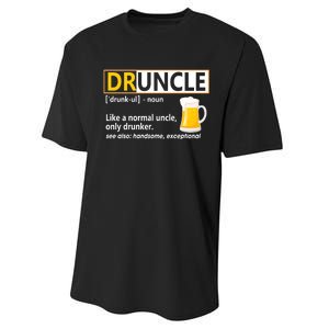 Druncle Tee For The Best Uncle Druncle Definition Performance Sprint T-Shirt