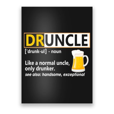 Druncle Tee For The Best Uncle Druncle Definition Poster
