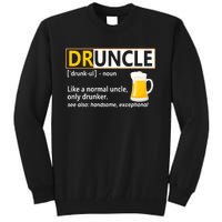 Druncle Tee For The Best Uncle Druncle Definition Tall Sweatshirt