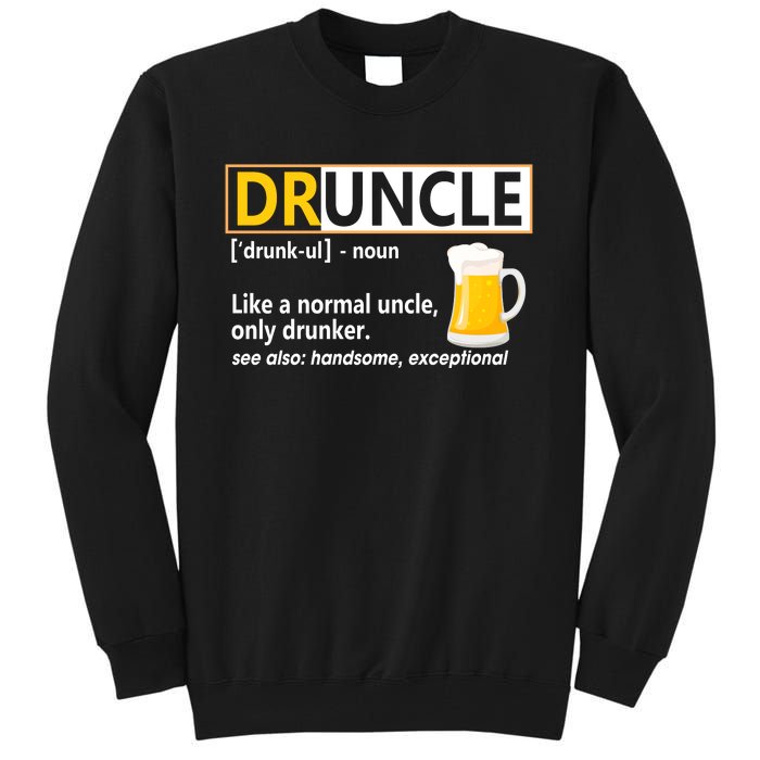 Druncle Tee For The Best Uncle Druncle Definition Tall Sweatshirt