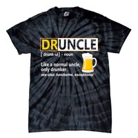 Druncle Tee For The Best Uncle Druncle Definition Tie-Dye T-Shirt