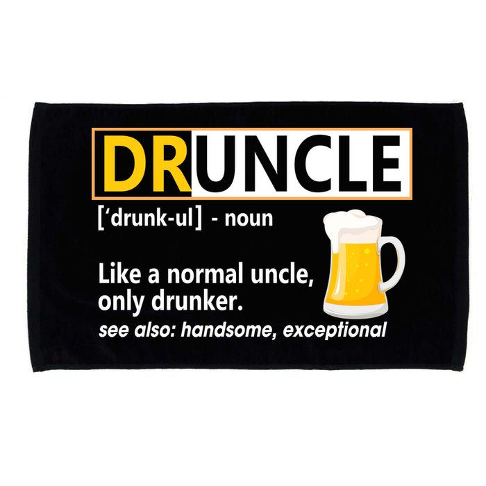 Druncle Tee For The Best Uncle Druncle Definition Microfiber Hand Towel
