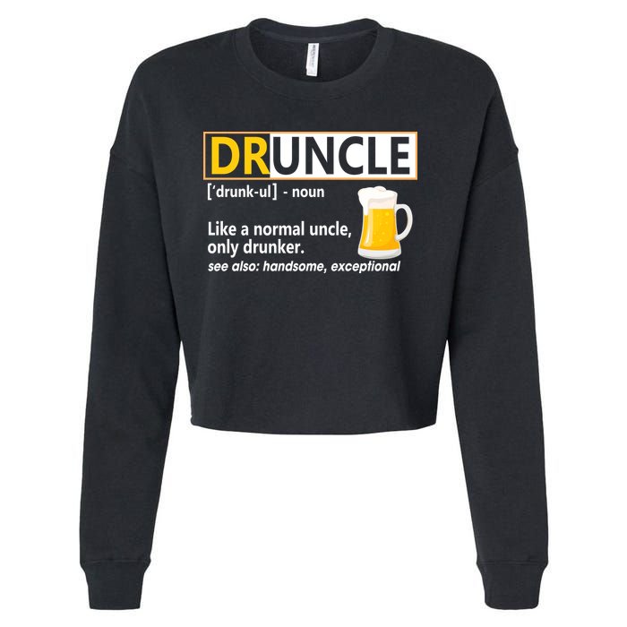 Druncle Tee For The Best Uncle Druncle Definition Cropped Pullover Crew