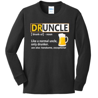 Druncle Tee For The Best Uncle Druncle Definition Kids Long Sleeve Shirt