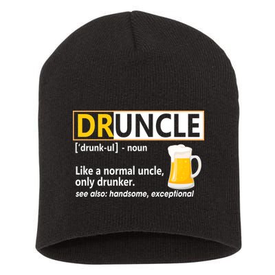 Druncle Tee For The Best Uncle Druncle Definition Short Acrylic Beanie