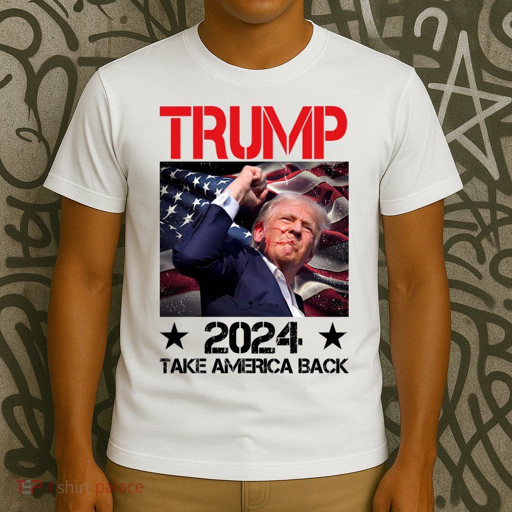 Donald Trump Fist Pump Take America Back 2024 Usa T-Shirt