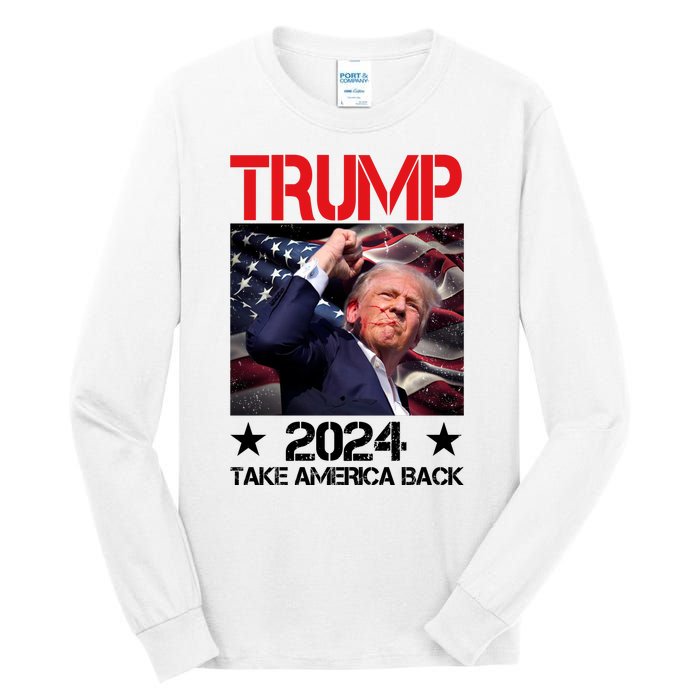 Donald Trump Fist Pump Take America Back 2024 Usa Tall Long Sleeve T-Shirt