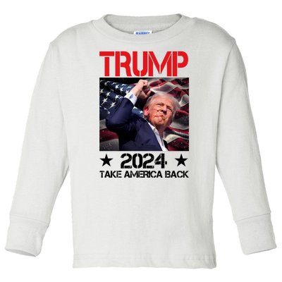 Donald Trump Fist Pump Take America Back 2024 Usa Toddler Long Sleeve Shirt