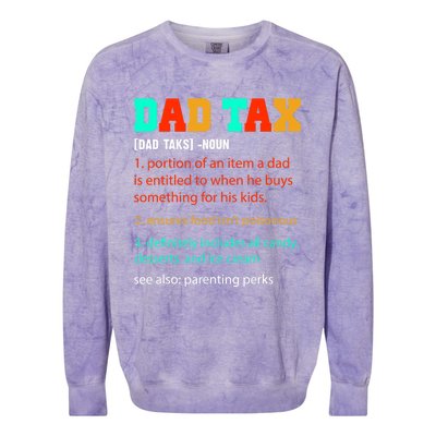 Dad Tax Funny Dad Tax Definition Father's Day Colorblast Crewneck Sweatshirt