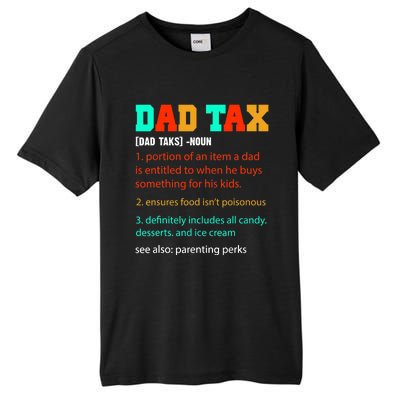 Dad Tax Funny Dad Tax Definition Father's Day Tall Fusion ChromaSoft Performance T-Shirt