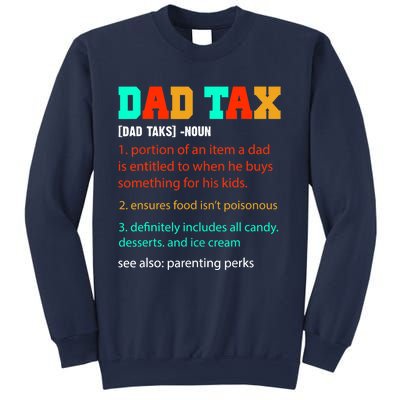 Dad Tax Funny Dad Tax Definition Father's Day Sweatshirt