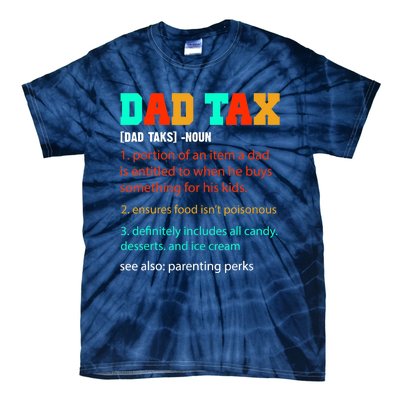 Dad Tax Funny Dad Tax Definition Father's Day Tie-Dye T-Shirt