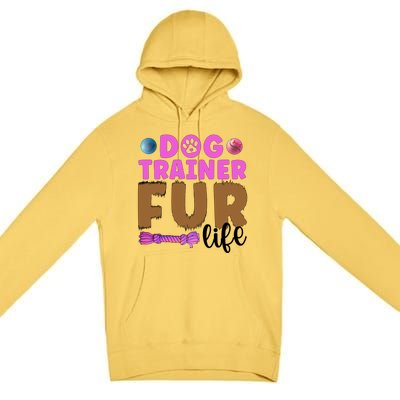 Dog Trainer Fur Life Dog Training Gift Premium Pullover Hoodie