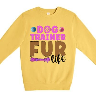 Dog Trainer Fur Life Dog Training Gift Premium Crewneck Sweatshirt