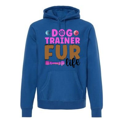 Dog Trainer Fur Life Dog Training Gift Premium Hoodie