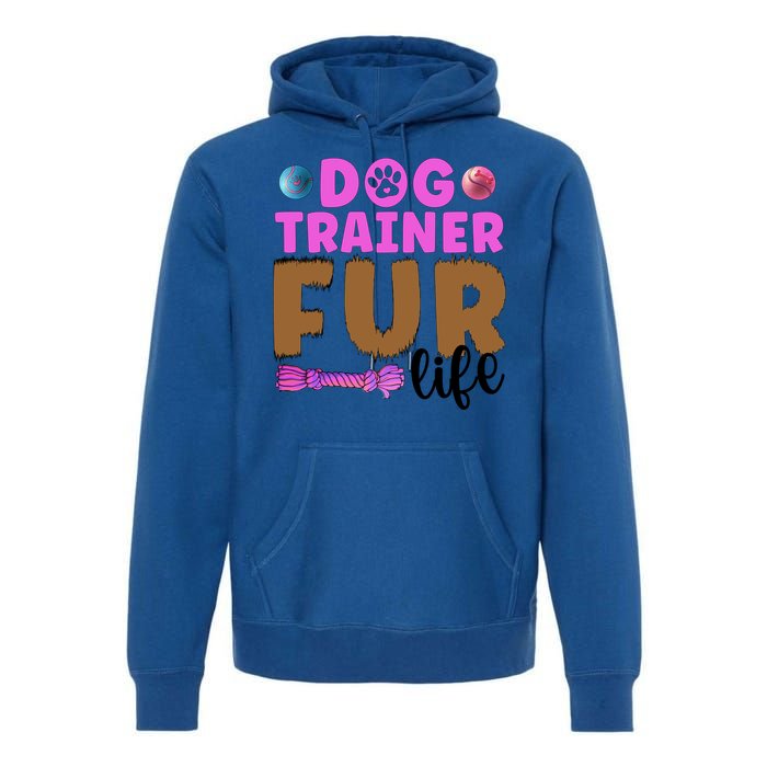 Dog Trainer Fur Life Dog Training Gift Premium Hoodie